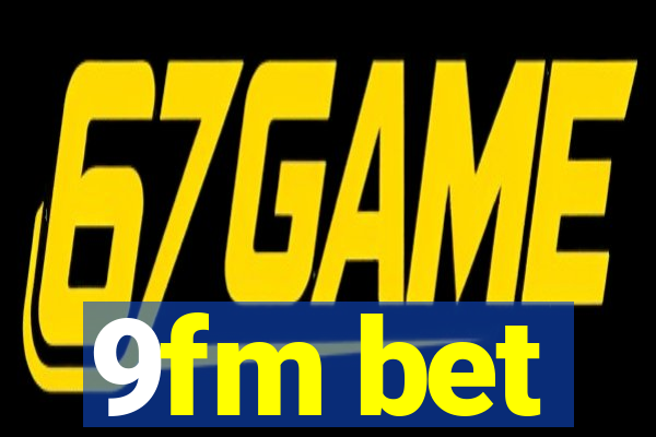 9fm bet